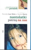 Nastolatki... - Dorothy Law Nolte, Rachel Harris - buch auf polnisch 