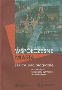 Obrazek Współczesne miasta Szkice socjologiczne