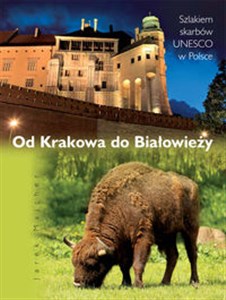 Bild von Od Krakowa do Białowieży Szlakiem skarbów UNESCO w Polsce.