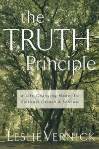 Bild von The TRUTH Principle A Life-Changing Model for Spiritual Growth and Renewal