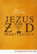 Jezus Żyd ... - Brat Efraim -  Polnische Buchandlung 
