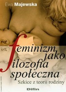 Bild von Feminizm jako filozofia społeczna Szkice z teorii rodziny