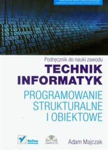 Bild von Technik informatyk Programowanie strukturalne i obiektowe Podręcznik do nauki zawodu z płytą CD