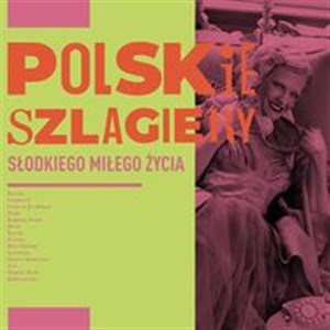 Obrazek Polskie szlagiery: Słodkiego miłego życia