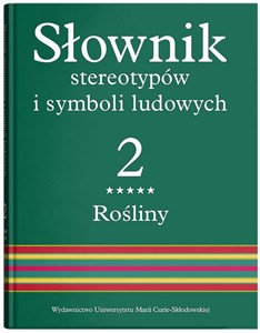 Obrazek Słownik stereotypów i symboli ludowychTom 2 Rośliny drzewa owocowe i iglaste