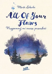 Obrazek All Of Your Flaws Przypomnij mi naszą przeszłość