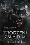 Zrodzeni z... - Paulina Zalecka -  Książka z wysyłką do Niemiec 