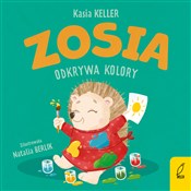 Polska książka : Zosia odkr... - Katarzyna Keller