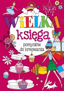 Obrazek Wielka księga pomysłów do kreowania