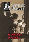 Spojrzę ja... - Sergiusz Piasecki - Ksiegarnia w niemczech