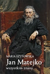 Obrazek Jan Matejko wszystkim znany