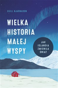 Bild von Wielka historia małej wyspy Jak Islandia zmieniła świat