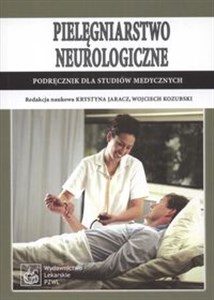 Obrazek Pielęgniarstwo neurologiczne Podręcznik dla studiów medycznych