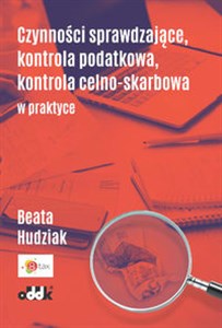 Bild von Czynności sprawdzające kontrola podatkowa kontrola celno-skarbowa w praktyce