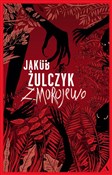Zmorojewo - Jakub Żulczyk -  Książka z wysyłką do Niemiec 