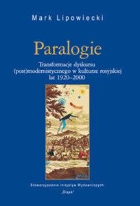 Bild von Paralogie Transformacje dyskursu (post)modernistycznego w kulturze rosyjskiej lat 1920-2000