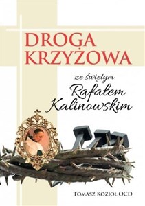 Obrazek Droga Krzyżowa ze świętym Rafałem Kalinowskim