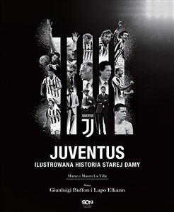 Obrazek Juventus Ilustrowana historia Starej Damy