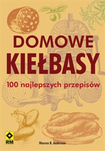 Obrazek Domowe kiełbasy 100 najlepszych przepisów