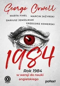 Zobacz : 1984 Rok 1... - George Orwell, Marta Fihel, Marcin Jażyński, Dariusz Jemielniak, Grzegorz Komerski