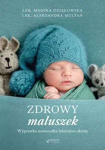 Obrazek Zdrowy maluszek Wyprawka noworodka lekarskim okiem