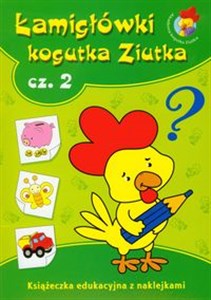 Obrazek Łamigłówki Kogutka Ziutka część 2 Książeczka edukacyjna z naklejkami