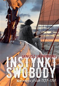 Bild von Insynkt swobody Wspomnienia z Polski 1939-1961