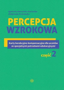 Obrazek Percepcja wzrokowa Karty korekcyjno-kompensacyjne dla uczniów ze specjalnymi potrzebami edukacyjnymi. Część 2