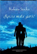 Życia mała... - Barbara Stocka -  Książka z wysyłką do Niemiec 