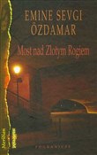 Książka : Most nad Z... - Emine Sevgi Ozdamar