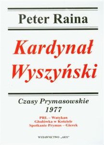 Bild von Kardynał Wyszyński 1977 Czasy Prymasowskie PRL - Watykan Głodówka w Kościele Spotkanie Prymas - Gierek