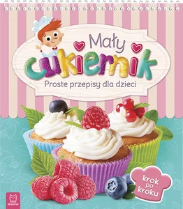Obrazek Mały cukiernik Proste przepisy dla dzieci