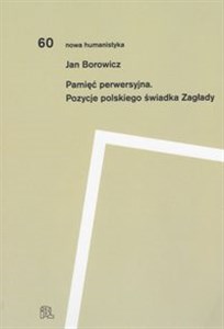 Obrazek Pamięć perwersyjna Pozycje polskiego świadka Zagłady