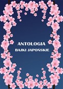 Zobacz : Antologia ... - Maria Juszkiewiczowa, Antoni Kora