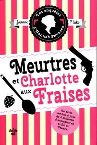 Obrazek Les enquetes d'Hannah Swensen Tome 2 Meurtres et Charlotte aux Fraises