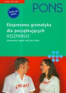 Obrazek PONS Ekspresowa gramatyka dla początkujących Hiszpański z płytą CD Skuteczna nauka krok po kroku