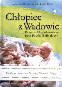 Bild von Chłopiec z Wadowic Biografia błogosławionego Jana Pawła II dla dzieci