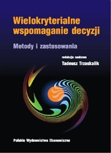 Obrazek Wielokryterialne wspomaganie decyzji Metody i zastosowania