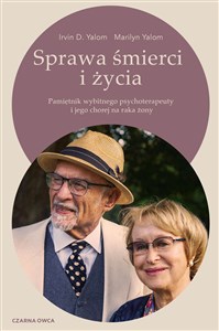 Pokaż szczegóły dla Sprawa śmierci i życia Pamiętnik wybitnego psychoterapeuty i jego chorej na raka żony Obrazek Sprawa śmierci i życia Pamiętnik wybitnego psychoterapeuty i jego chorej na raka żony