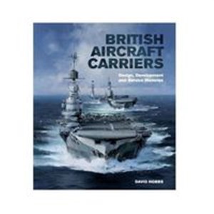 Bild von British Aircraft Carriers Design, Development and Service Histories