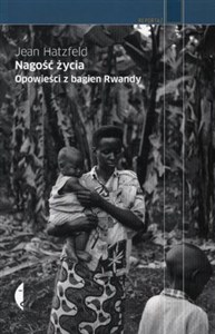 Obrazek Nagość życia Opowieści z bagien Rwandy