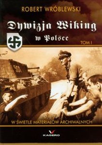 Obrazek Dywizja Wiking w Polsce t.1