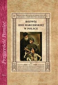 Obrazek Rozwój idei harcerskiej w Polsce Biblioteka Broszur Informacyjnych o Harcerstwie