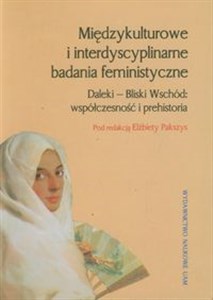 Bild von Międzykulturowe i interdyscyplinarne badania feministyczne Daleki - Bliski Wschód: współczesność i prehistoria