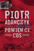 Polnische buch : Powiem ci ... - Piotr Adamczyk