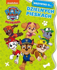 Bild von Psi Patrol Wszystko o Dzielnych pieskach