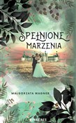 Spełnione ... - Małgorzata Wagner - Ksiegarnia w niemczech