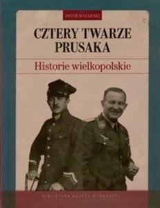 Obrazek Cztery twarze Prusaka Historie wielkopolskie