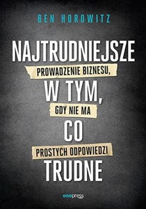 Bild von Najtrudniejsze w tym, co trudne Prowadzenie biznesu, gdy nie ma prostych odpowiedzi