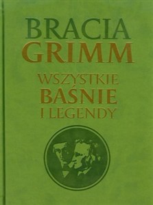 Obrazek Bracia Grimm Wszystkie baśnie i legendy